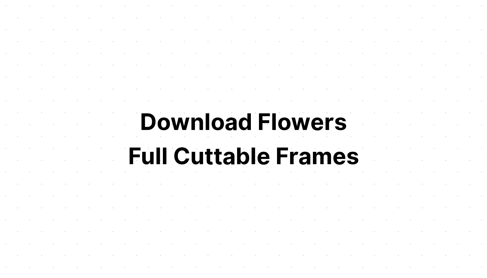 Download Floral Frames Cut File SVG File